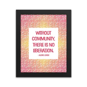 Liberation and Community - Audre Lorde Quote Print