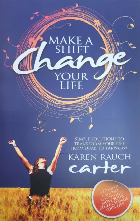 Make a Shift, Change Your Life